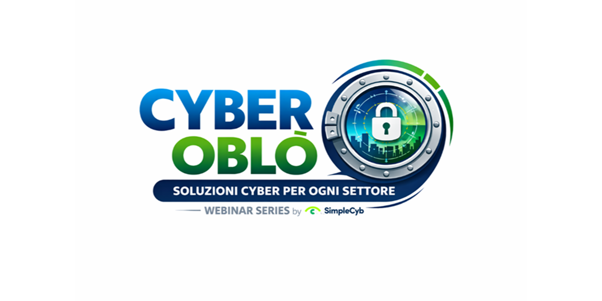 Cyber Oblò | Webinar sulla Cybersecurity per la protezione del business